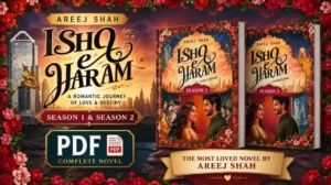 Ishq e Yaram Novel by Areej Shah Season 1 and Season 2 PDF